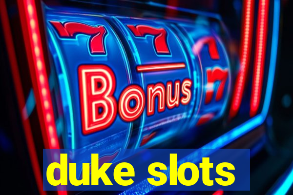 duke slots
